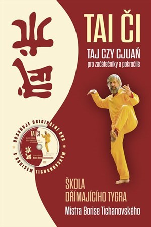 Tai či. Taj-czy cjuaň pro začátečníky a pokročilé + DVD - Boris Tichanovský