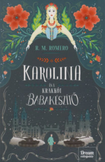 Karolina és a Krakkói babakészítő - R. M. Romero