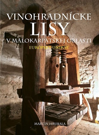 Vinohradnícke lisy v Malokarpatskej oblasti