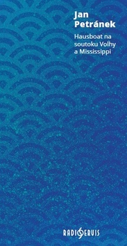 Kniha Hausboat na soutoku Volhy a Mississippi