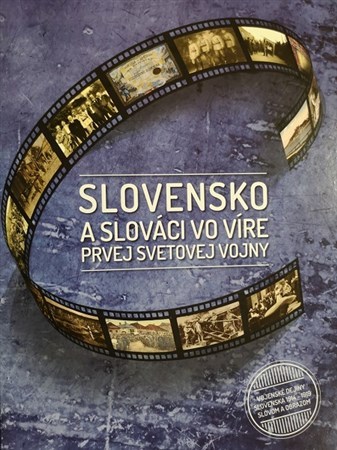 Kniha Slovensko a slováci vo víre prvej svetovej vojny