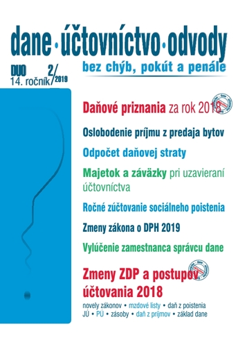 Dane Účtovníctvo Odvody 2 2019 - Daňové priznania za rok 2018, Zmeny v zákone o dani z príjmov v roku 2018 a otázky z praxe