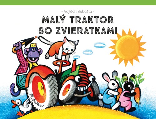 Malý traktor so zvieratkami - Vojtěch Kubašta,Vojtěch Kubašta