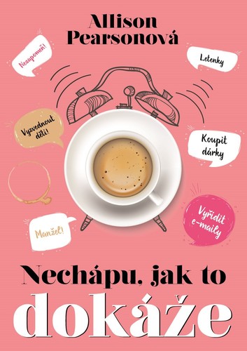 Kniha Nechápu, jak to dokáže - Allison Pearson