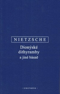 Dionýské dithyramby - Friedrich Nietzsche