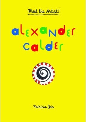 Alexander Calder: Meet the Artist