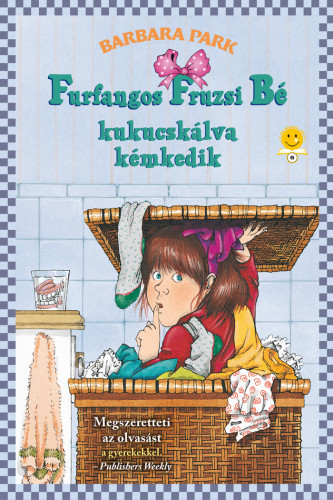 Kniha Furfangos Fruzsi Bé kukucskálva kémkedik - puhakötés - Barbara Park,Veronika Goitein