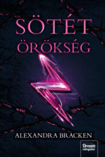 Sötét örökség - Sötét elmék 4. rész - Alexandra Bracken