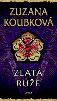 Zlatá růže - Zuzana Koubková