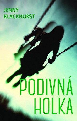 Kniha Podivná holka - Jenny Blackhurst