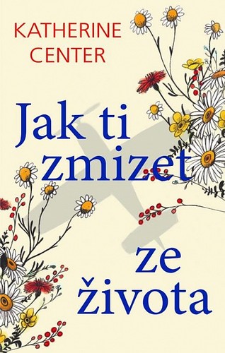 Kniha Jak ti zmizet ze života - Katherine Center