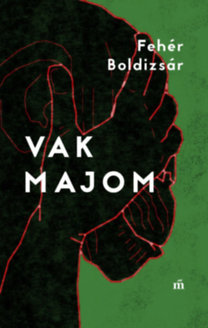 Vak majom - Boldizsár Fehér