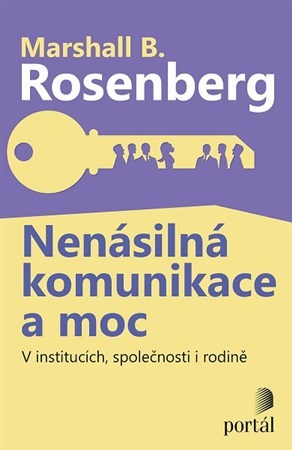 Nenásilná komunikace a moc - Marshall B. Rosenberg