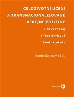 Kniha Celoživotní učení a transnacionalizované veřejné politiky - Martin Kopecký