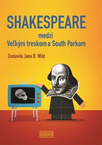 Kniha Shakespeare medzi Veľkým treskom a South Parkom