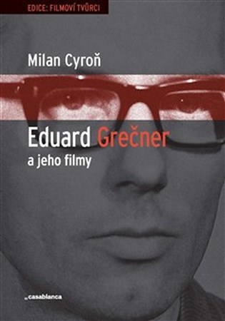 Eduard Grečner a jeho filmy - Milan Cyroň