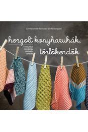 Kniha Horgolt konyharuhák, törlőkendők - Camilla Schmidt Rasmussen