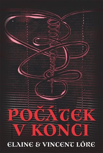 Kniha Počátek v konci - Elaine Lóre,Vincent Lóre