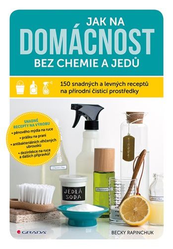 Kniha Jak na domácnost bez chemie a jedů