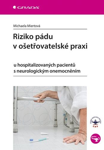 Riziko pádu v ošetřovatelské praxi - Michaela Miertová