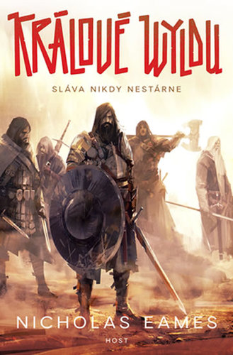 Kniha Králové Wyldu - Sláva nikdy nezestárne - Nicholas Eames