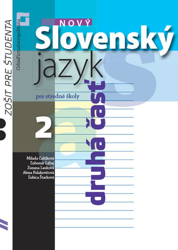 Nový Slovenský jazyk pre SŠ 2 – Zošit pre študenta 2. časť