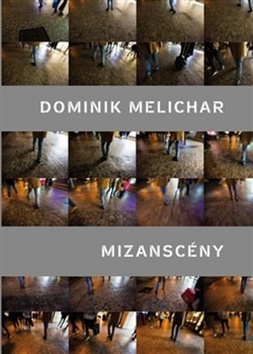 Kniha Mizanscény - Dominik Melichar