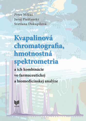 Kniha Kvapalinová chromatografia, hmotnostná spektrometria - Kolektív autorov