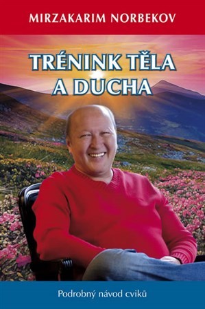 Kniha Trénink těla a ducha - Podrobný návod cv