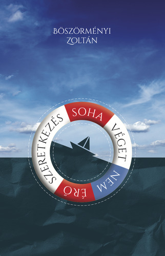 Kniha Soha véget nem érő szeretkezés - Zoltán Böszörményi