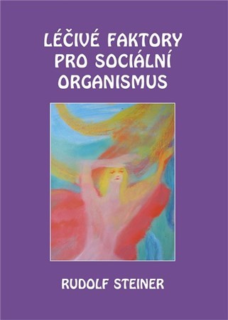 Kniha Léčivé faktory pro sociální organismus