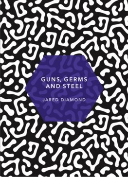 Guns, Germs and Steel: (Patterns of Life) - Jared Diamond