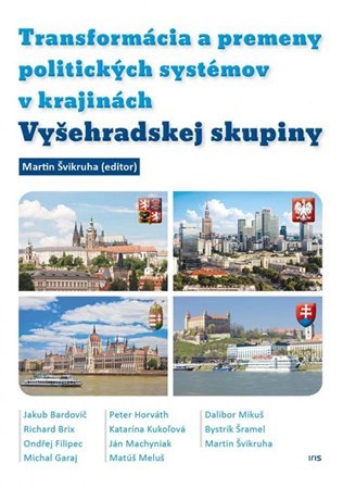 Kniha Transformácia a premeny politických systémov v krajinách Vyšehradskej skupiny