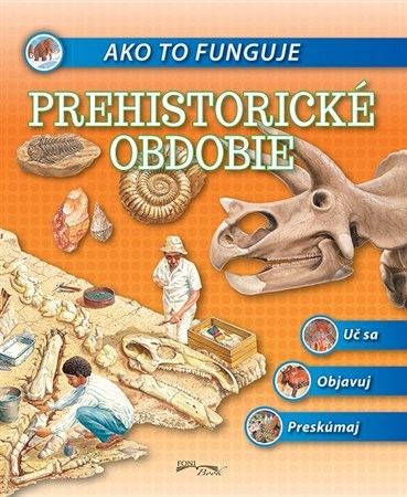 Kniha Ako to funguje - Prehistorické obdobie