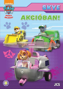 Mancs Őrjárat akcióban! 3. - Skye akcióban!