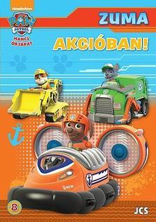 Mancs Őrjárat akcióban! 8. - Zuma akcióban!