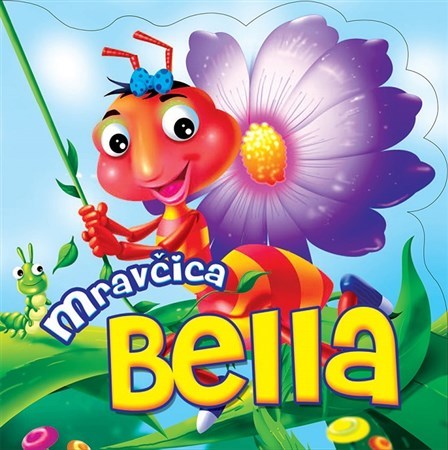Mravčica Bella