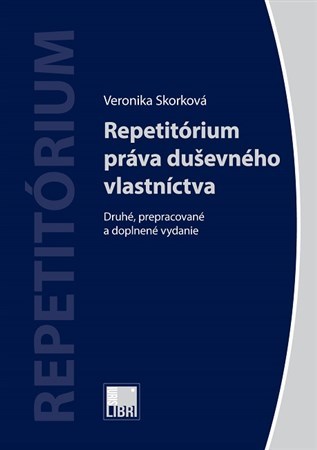 Kniha Repetitórium práva duševného vlastníctva (Druhé, prepracované a doplnené vydanie)