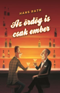 Kniha Az ördög is csak ember - Hans Rath