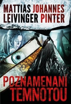 Poznamenaní temnotou - Mattias Leivinger,Johannes Pinter
