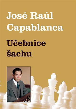 Kniha Učebnice šachu - José Raúl Capablanca