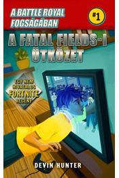 Battle Royal Fogságában 1. - A Fatal Fields-i ütközet