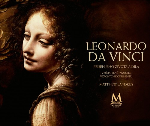 Leonardo da Vinci - Příběh jeho života a díla - Matthew Landrus