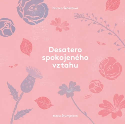 Desatero spokojeného vztahu - Danica Šebestová