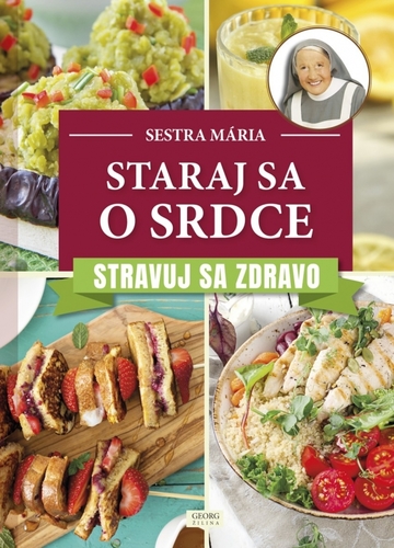 Kniha Staraj sa o srdce. Stravuj sa zdravo