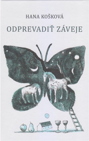 Odprevadiť záveje - Hana Košková