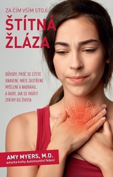 Kniha Za čím vším stojí štítná žláza