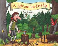 Kniha A három kívánság - Axel Scheffler