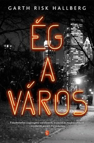 Ég a város - Garth Risk Hallberg