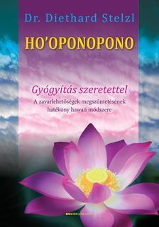Kniha Ho´oponopono - Gyógyítás szeretettel - Diethard Stelzl